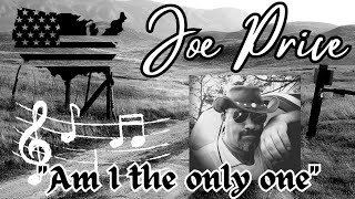 Vignette de la vidéo ""Am I the only one " original country song by singer/songwriter Joe Price"