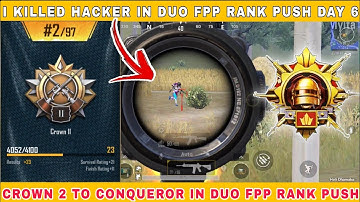 I KILLED HACKER IN DUO FPP CONQUEROR RANK PUSH DAY 6 || CROWN 2 TO CONQUEROR || HACKER LOBBY