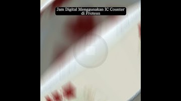 Jam digital menggunakan ic counter di proteus#shorts