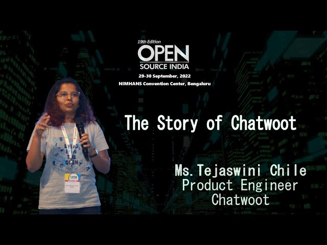OSI2022: FOSS For Everyone (India contributes):  The Story of Chatwoot