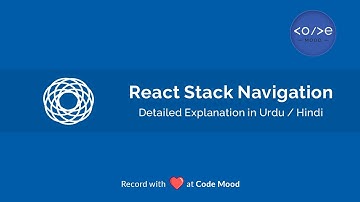 Getting Started Hindi/Urdu React Navigation v5 in React Native | Stack Navigator Tutorial Hindi/Urdu