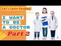 English Reading - I Want To Be A Doctor Part 2 | Bright Minds PH | Easy Reading For Kids