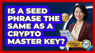 Is A Seed Phrase The Same As A Crypto Master Key?