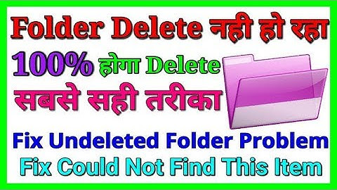 How To Fix Could Not Find This Item Error When Deleting Files| Undeleted Folder Problem Solved Hindi
