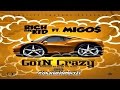 Rich The Kid - Going Crazy Ft. Migos Mp3