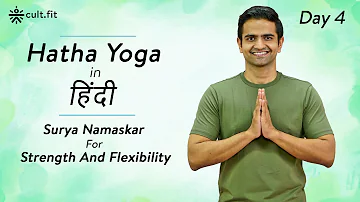 Hatha Yoga In Hindi - Day 4 | Surya Namaskar For Strength And Flexibility |Flexibility Yoga|Cult Fit