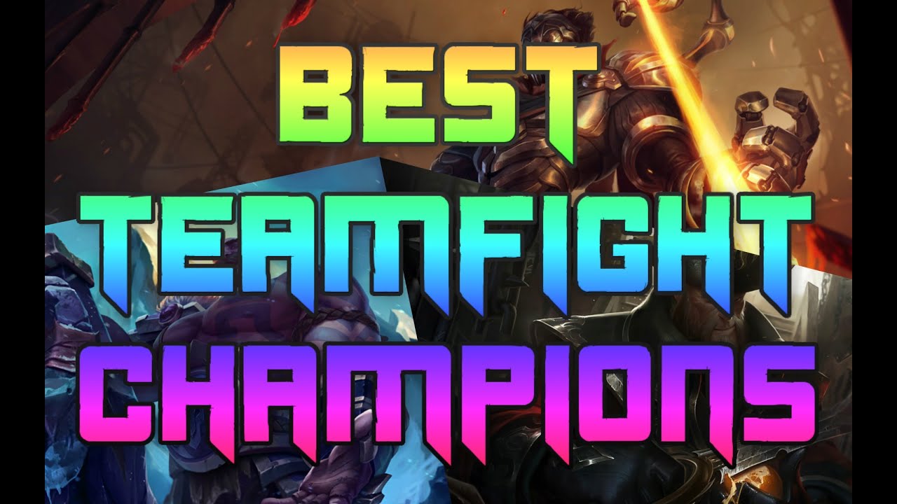 Best Champions | Strongest Teamfight Champions For All Roles - YouTube