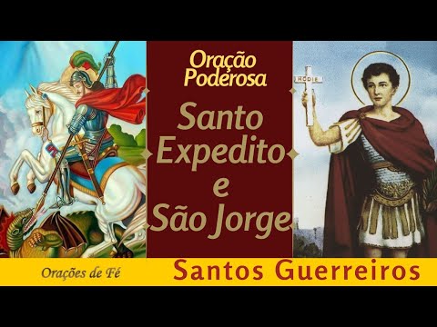 Oração Poderosa – Santo Expedito e São Jorge