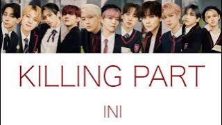 INI KILLING PART 歌割り