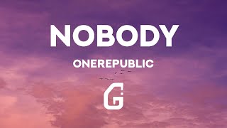 Nobody - OneRepublic (Lyrics)