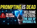 AI in 2026: Why You Should Stop Typing Prompts