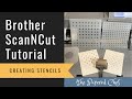 Brother ScanNCut Tutorial - Creating Stencils using Mylar - Cutting Area, Pattern Interval & More