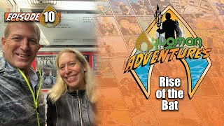 Aquaman Adventures - Rise of the Bat