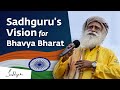 India75  sadhgurus vision for realizing the bhavya bharat dream  sadhguru