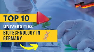 Top 10 Universities for Biotechnology in Germany