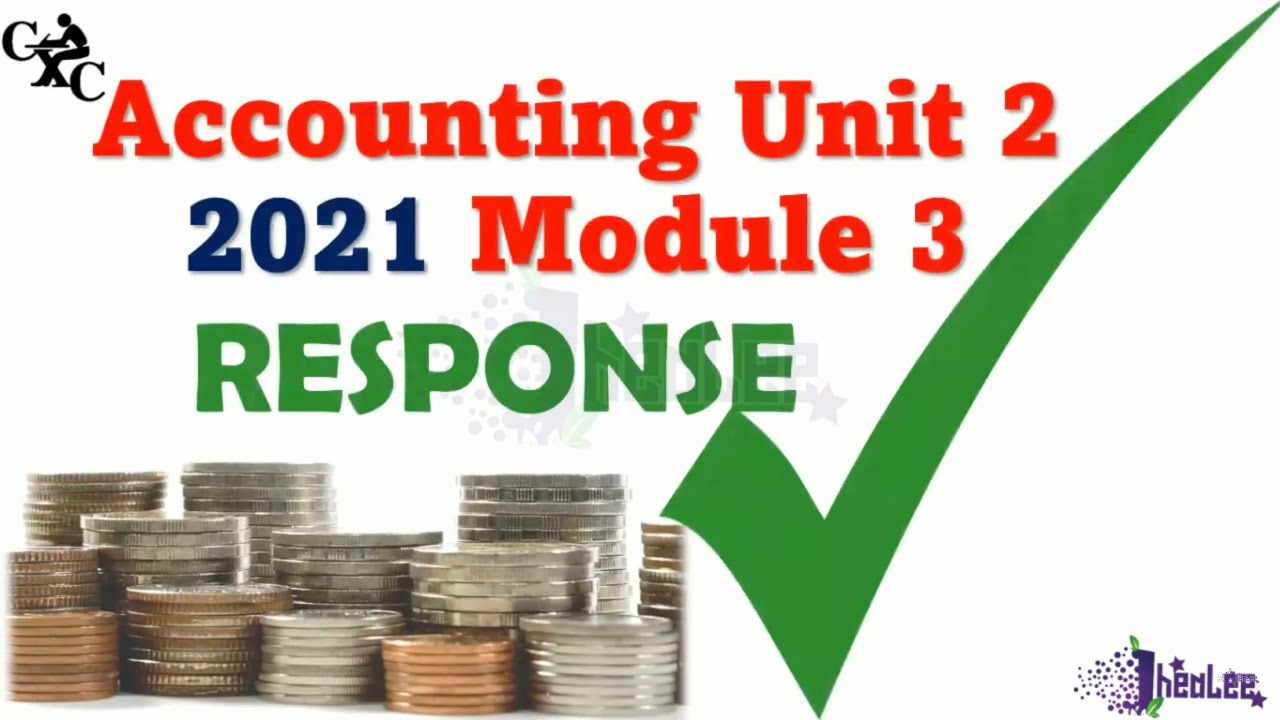 2021 CAPE Accounting Unit 2 Module 3 Response - YouTube