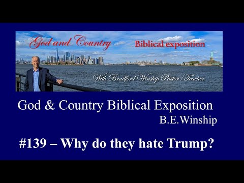 YouTube #139 – Why Do They Hate Trump?