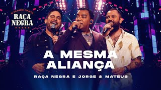 Raça Negra Jorge Mateus - A Mesma Aliança O Mundo Canta Raça Negra Ao Vivo Vídeo Oficial