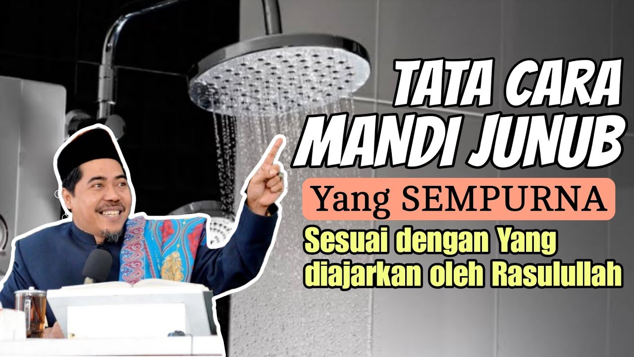 Cara Mandi Junub Yang Sempurna Sesuai dg yang diajarkan Rasulullah | KH Fakhruddin Al Bantani