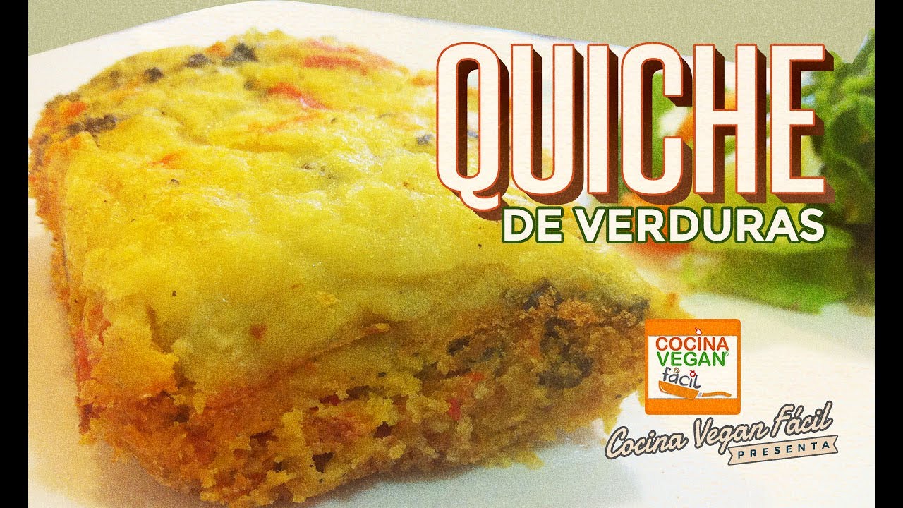 Quiche de verduras - Cocina Vegan Fácil