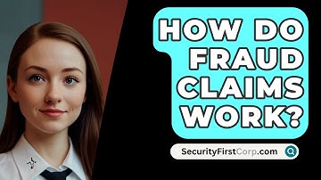 How Do Fraud Claims Work? - SecurityFirstCorp.com