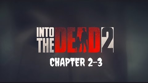 Into the Dead 2| Level 9 | KIRKWOOD FOREST | Chapter - 2 |  | Gameplay | Story Mode |