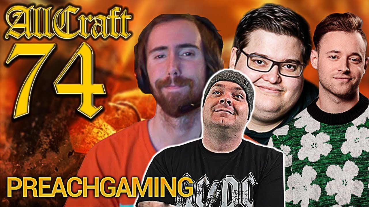 ALLCRAFT #74 - Preach Gaming ! - ft. Asmongold, Hotted & Rich World of