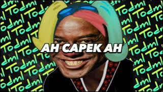 AH CAPEK AH — TODML SOUND EFFECT
