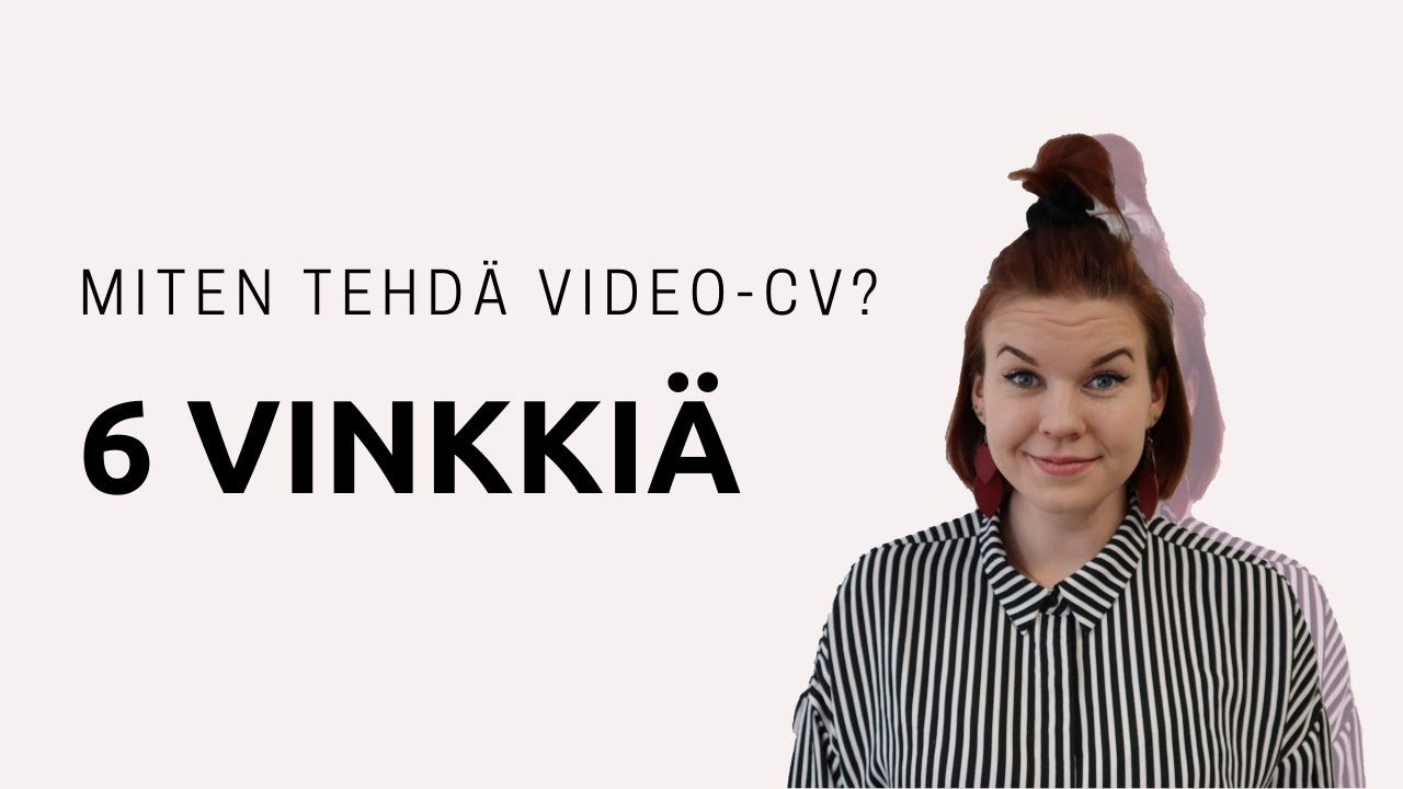 Miten tehdä video-CV? - 6 vinkkiä