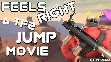 Feels right - a TF2 jump movie