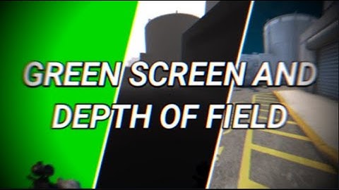 CS:GO GREEN SCREEN and DEPTH OF FIELD in Filmora (How to use them?)