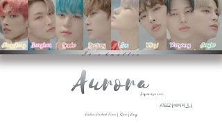 ATEEZ (에이티즈) - AURORA (Japanese Ver.) (Color Coded Lyrics Eng/Rom/Kan)