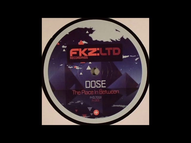 Dose - The Place In Between