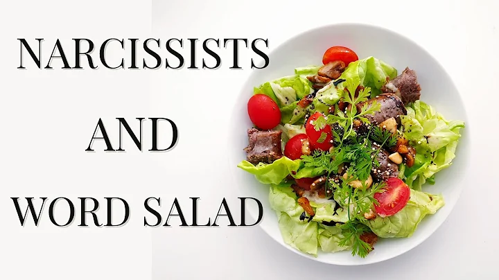 NARCISSISTS AND WORD SALAD