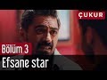 Çukur 3. Bölüm - Efsane Star