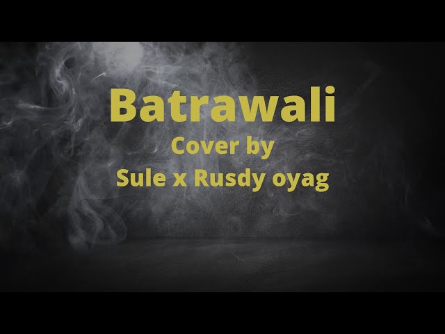 Lagu Batrawali enak| cover by Sule x Rusdy oyag class=