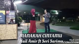 MANAKAH CINTAMU ~ Seri Sarima ft Hail Amir