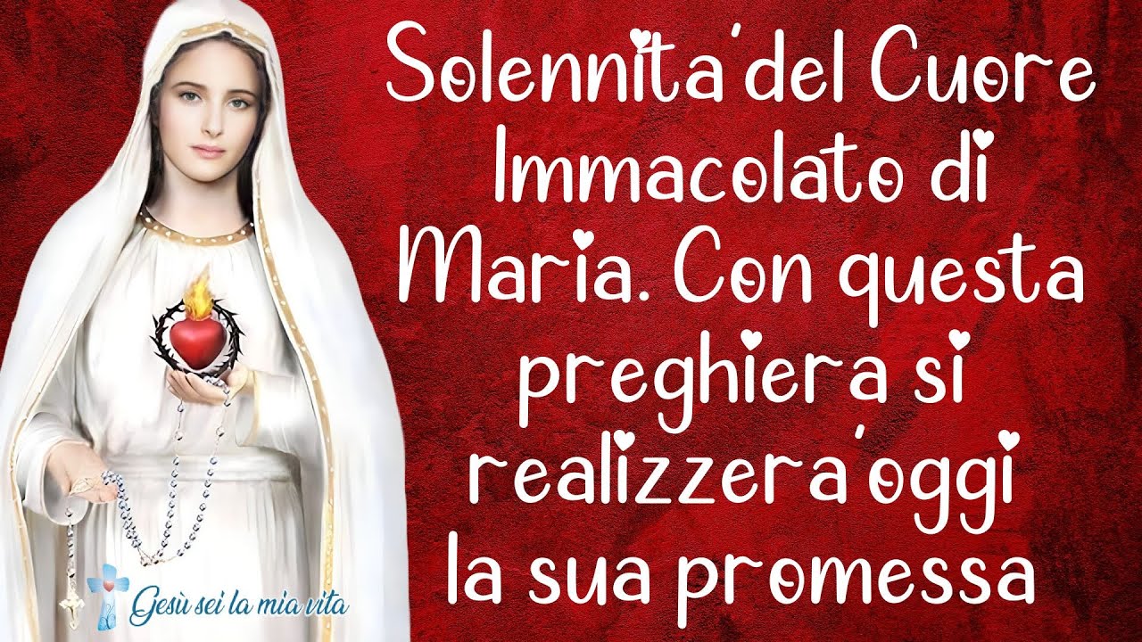 Solennità del Cuore Immacolato di Maria. Con questa preghiera si