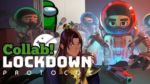 First time in [Lockdown Protocol]. Chill Collab!