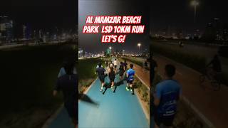 Saturday Night LSD Run - 10KM Easy Run &amp; Dinner by the Beac #fitkadadxb #shorts #almamzarbeachpark