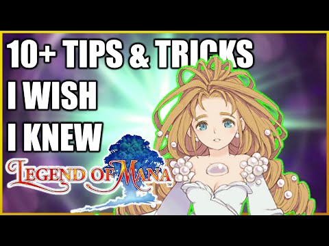 10+ Tips & Tricks I Wish I Knew (Basics/Advanced) - Legend of Mana (Remastered)