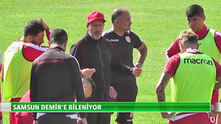 Samsun Demir'e bileniyor