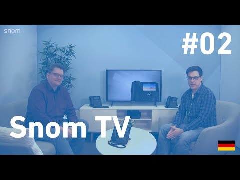 Alles zur Snom Firmware Version 10 | Snom TV Folge #02