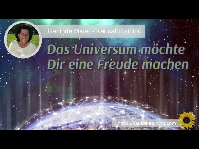 Meditation - Das Universum möchte Dir eine Freude machen