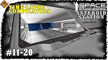 Making An Asteroid Station Time Lapse Compilation | Space Engineers Time Lapse #11-20