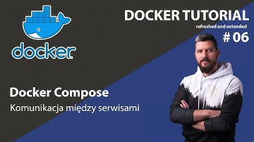 [Kurs Dockera #06] Docker Compose – Sieci i konfiguracja krok po kroku