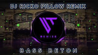 Download Lagu DJ RICKO PILLOW REMIX BAS BETON - JEDAG JEDUG MP3