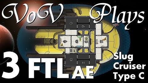 Building Momentum - VoV Plays FTL AE: Slug Cruiser Type C - Part 3