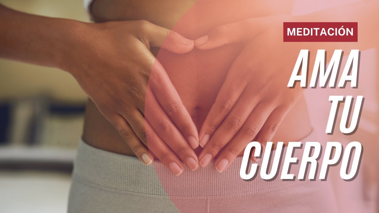 Meditación para AMAR tu CUERPO | Adriana Carreón. - YouTube