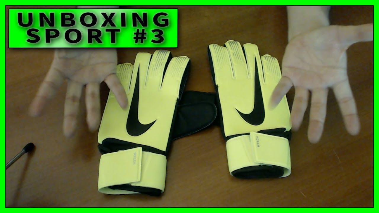 Nike GK Match *Guantes de Portero* - Unboxing Sport #3 | Zhakey - YouTube